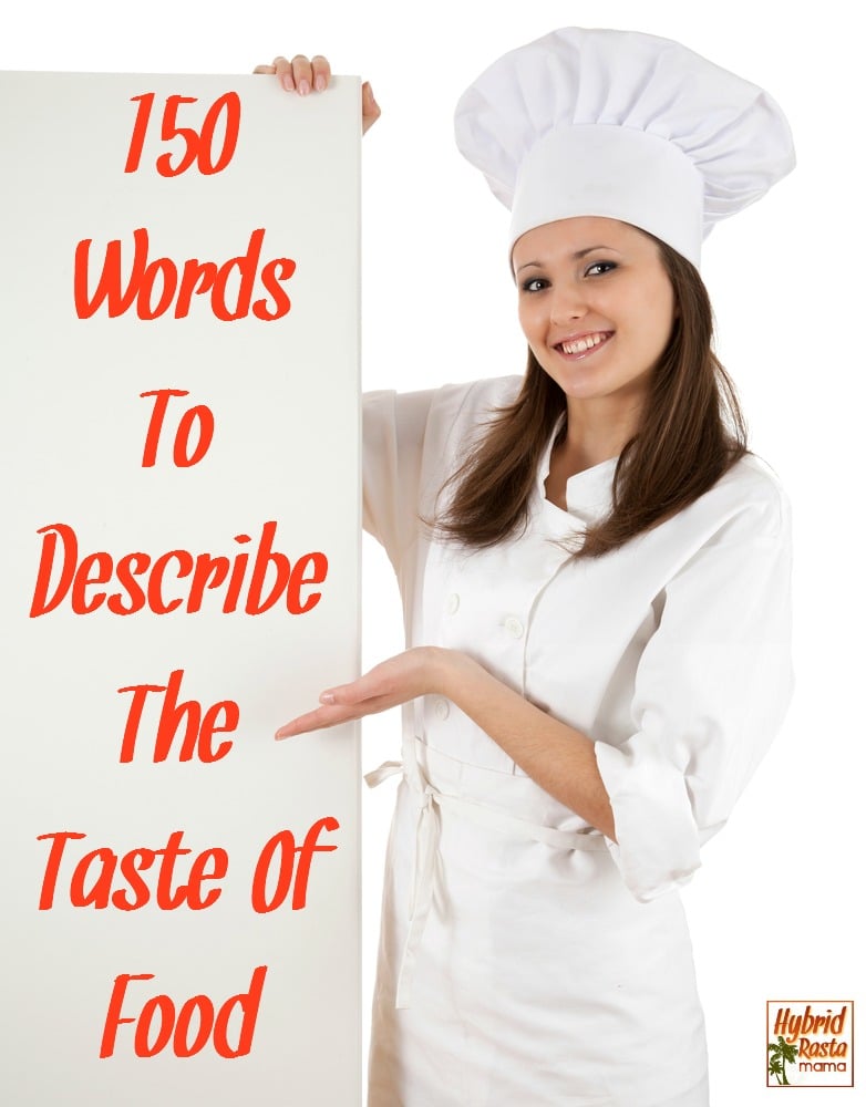 Woman in a white chef coat and hat holding a sign board that says "150 words to describe the taste of food."