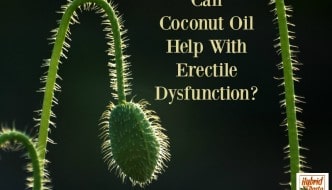 Can Coconut Oil Help With Erectile Dysfunction? from HybridRastaMama.com