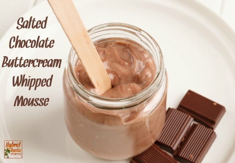 Amazing Salted Chocolate Buttercream Whipped Mousse Hybrid Rasta Mama