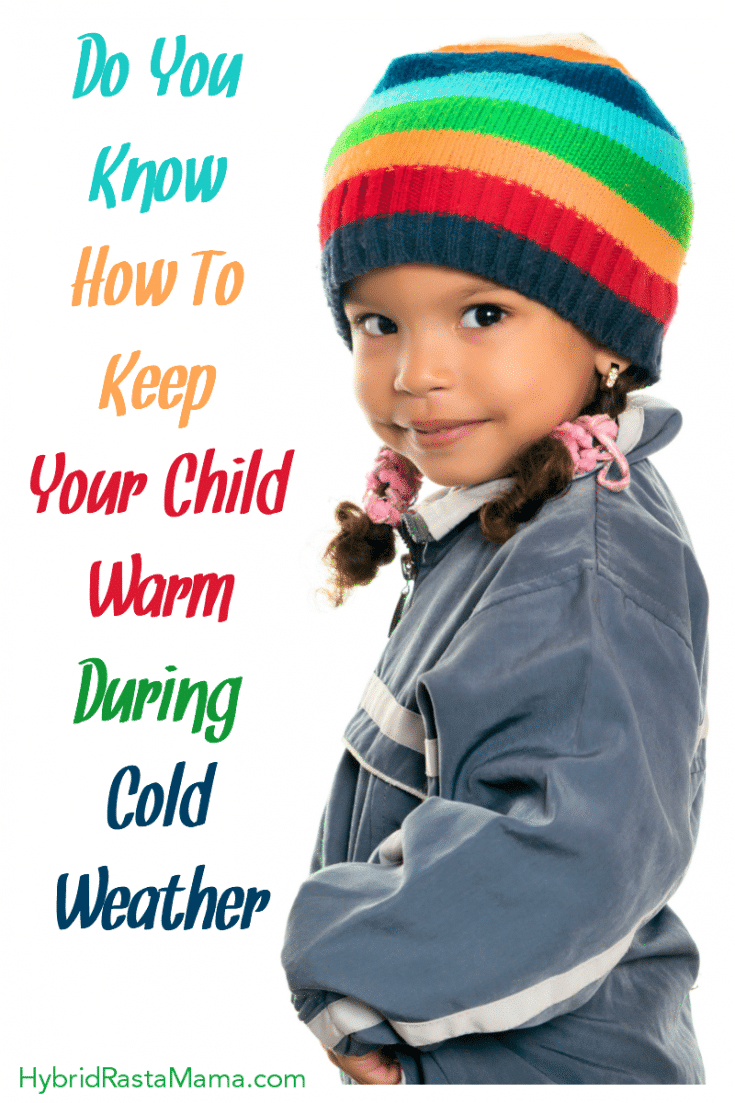 How To Keep Your Child Warm Hybrid Rasta Mama