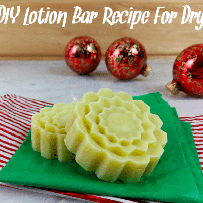 Easy DIY Lotion Bar Recipe For Dry Skin
