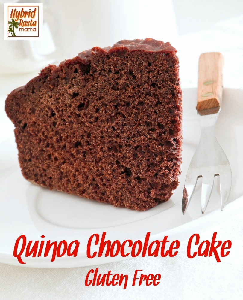 Quinoa Chocolate Cake Recipe Hybrid Rasta Mama
