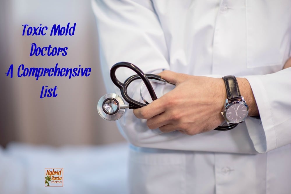 Mold illness is an emerging area and not all patients may benefit from the same treatments. With so many medical practitioners claiming to know how to treat mold patients, it is hard to know who to choose. This comprehensive guide will help you choose the right mold doctor. From HybridRastaMama.com
